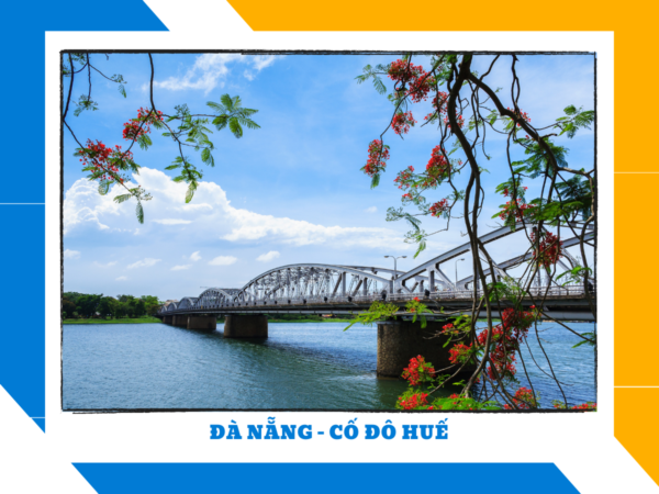 ĐÀ NẴNG - CỐ ĐÔ HUẾ